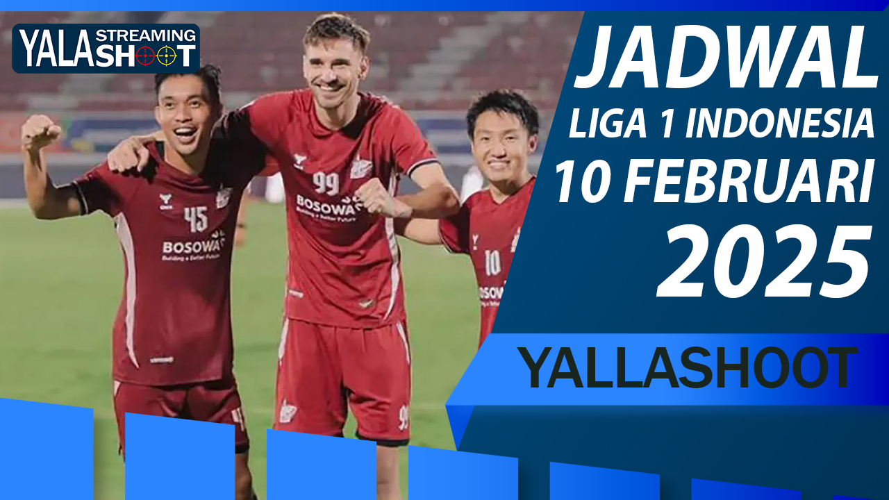 Jadwal Bola Liga 1 Indonesia 10 Februari 2025